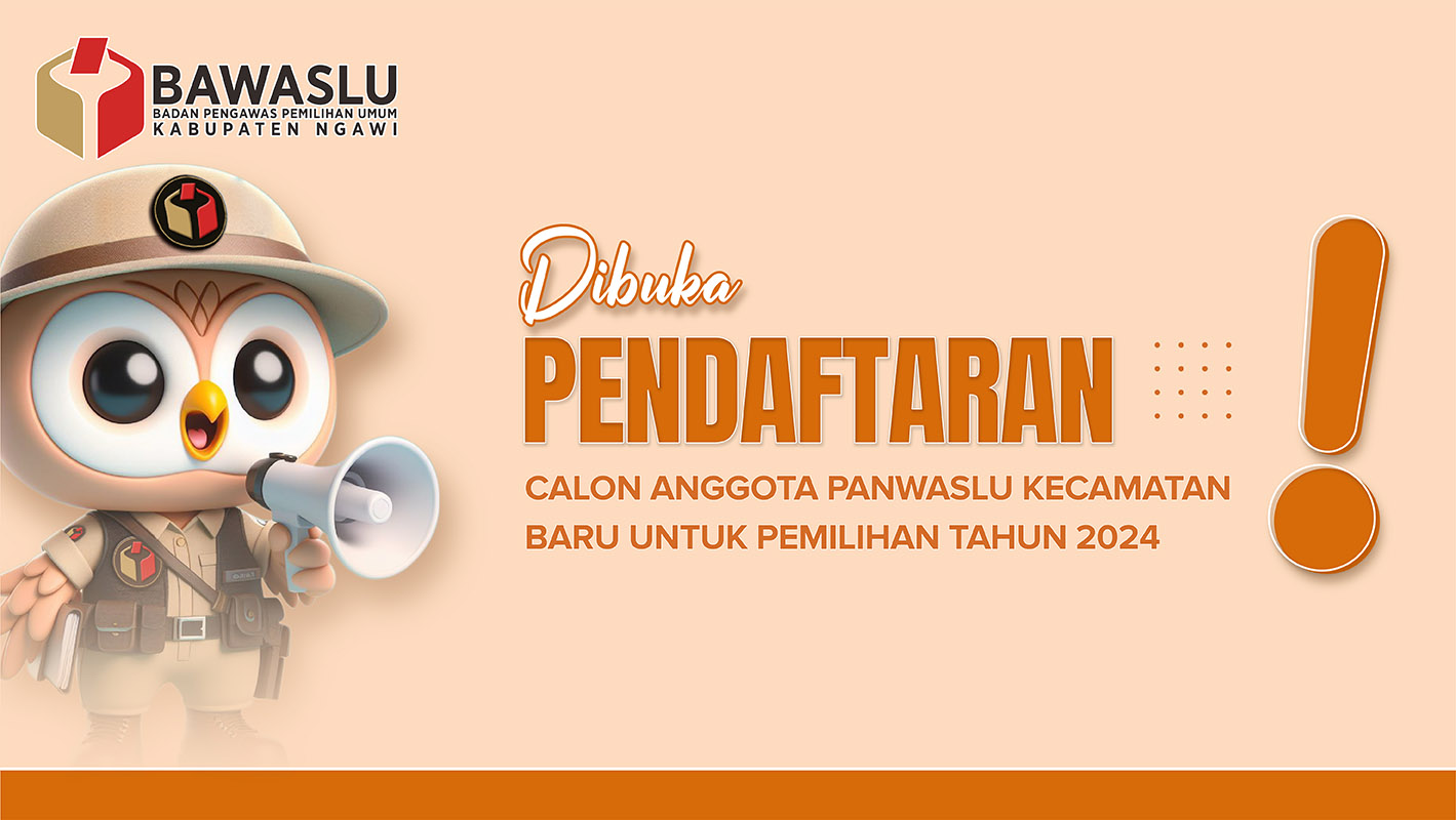 PENDAFTARAN CALON ANGGOTA PANWASLU KECAMATAN BARU UNTUK PEMILIHAN TAHUN 2024
