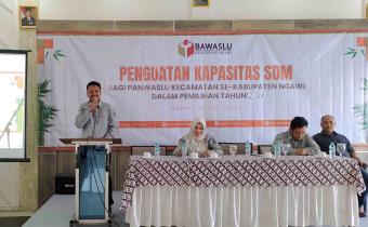PENGUATAN KAPASITAS SDM BAGI PANWASLU KECAMATAN SE KABUPATEN NGAWI